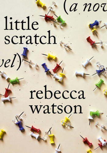 little scratch: A Novel book cover by Rebecca Watson