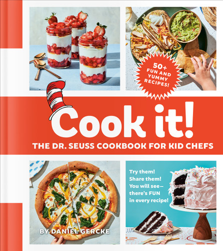 Cook It! The Dr. Seuss Cookbook for Kid Chefs: 50+ Yummy Recipes book cover by Daniel Gercke