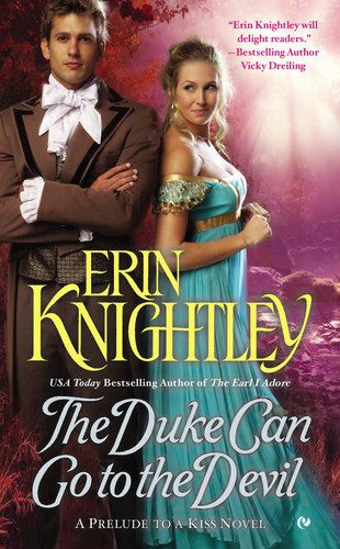 The Duke Can Go to the Devil (A Prelude to a Kiss Novel) book cover by Erin Knightley