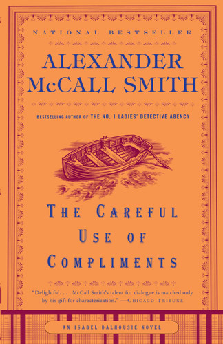 The Careful Use of Compliments (Isabel Dalhousie Series) book cover by Alexander McCall Smith