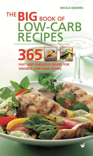 Big Book of Low-Carb Recipes: 365 Fast and Fabulous Dishes for Every Low-Carb Lifestyle book cover by Nicola Graimes