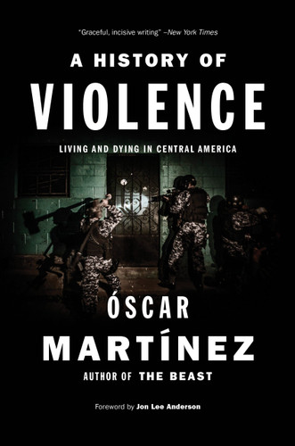 A History of Violence: Living and Dying in Central America book cover by Oscar Martinez