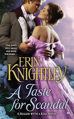 A Taste for Scandal: A Sealed With a Kiss Novel (A Sealed with a Kiss Novel) book cover by Erin Knightley