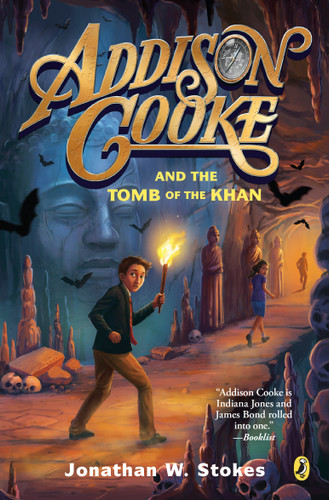 Addison Cooke and the Tomb of the Khan (Addison Cooke) book cover by Jonathan W. Stokes