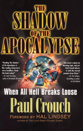 The Shadow of the Apocalypse: When All Hell Breaks Loose book cover by Paul Crouch