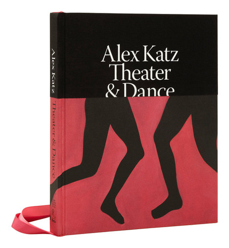 Alex Katz: Theater & Dance book cover by 