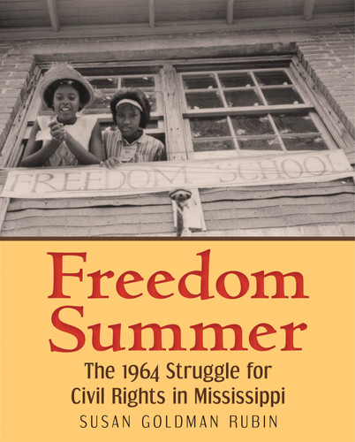 Freedom Summer: The 1964 Struggle for Civil Rights in Mississippi book cover by Susan Goldman Rubin
