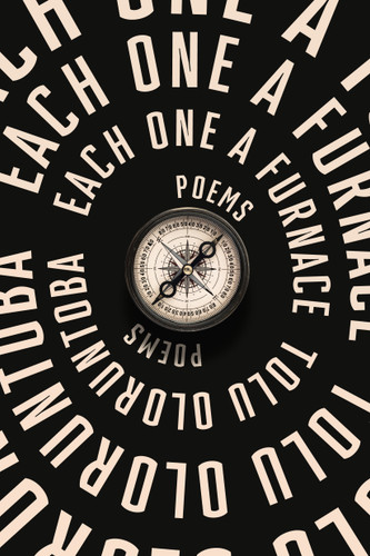 Each One a Furnace: Poems book cover by Tolu Oloruntoba