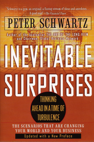Inevitable Surprises: Thinking Ahead in a Time of Turbulence book cover by Peter Schwartz