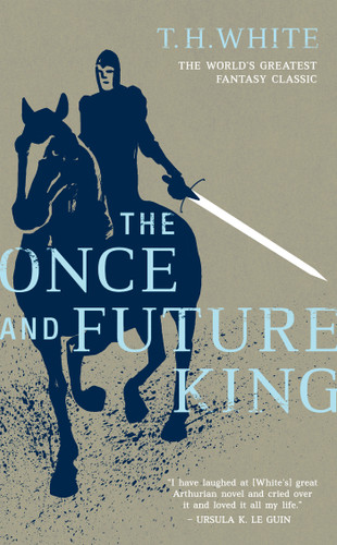The Once and Future King (Once and Future King) book cover by T. H. White
