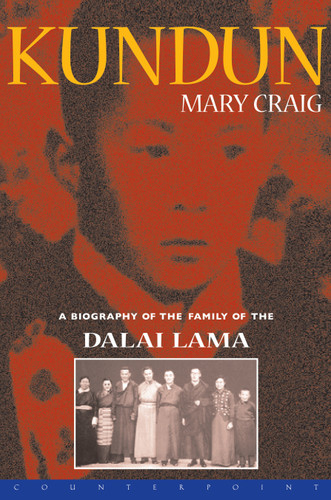 Kundun: A Biography of the Family of the Dalai Lama book cover by Mary Craig