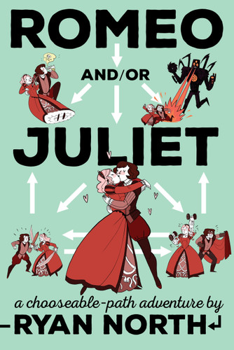 Romeo and/or Juliet: A Chooseable-Path Adventure book cover by Ryan North