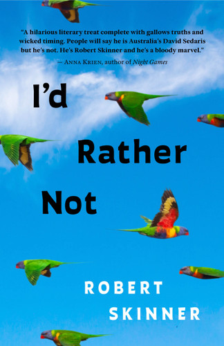 I'd Rather Not: Essays book cover by Robert Skinner
