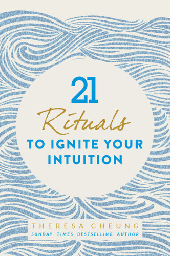 21 Rituals to Ignite Your Intuition book cover by Theresa Cheung