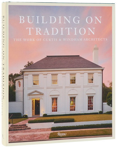 Building on Tradition: The Work of Curtis & Windham Architects book cover by William Curtis, Russell Windham