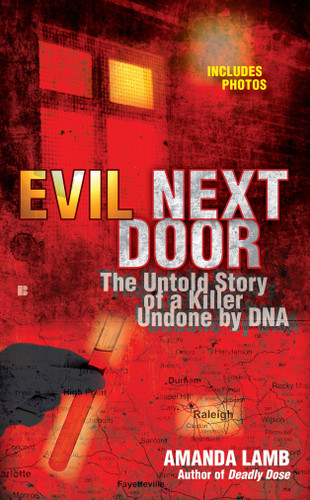 Evil Next Door: The Untold Stories of a Killer Undone by DNA book cover by Amanda Lamb