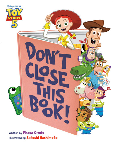 Don't Close This Book! (Disney/Pixar Toy Story 5) book cover by Phaea Crede