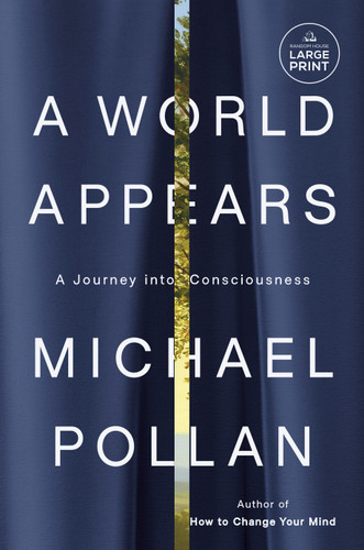 A World Appears: A Journey into Consciousness book cover by Michael Pollan