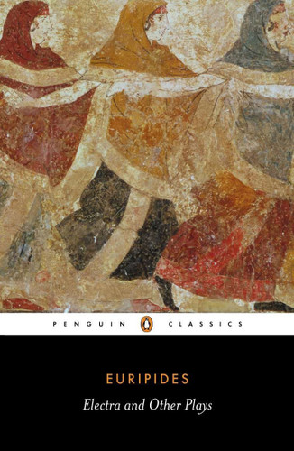 Electra and Other Plays: Euripides book cover by Euripides