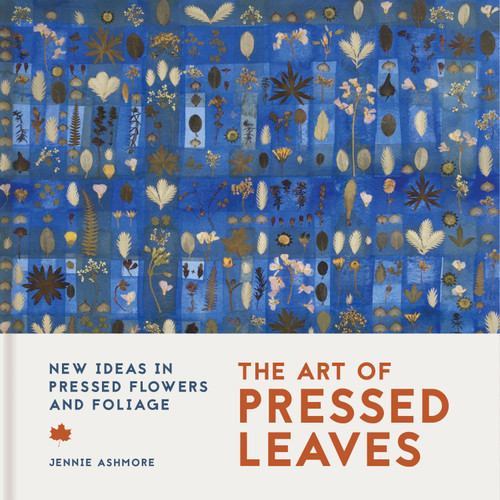 The Art of Pressed Leaves: New Ideas in Pressed Leaves and Flowers book cover by Jennie Ashmore