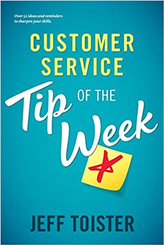 Customer Service Tip of the Week: Over 52 ideas and reminders to sharpen your skills Cover