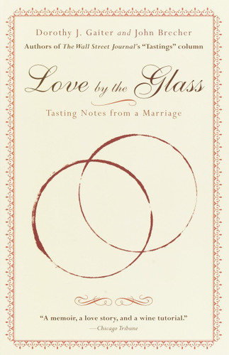 Love by the Glass: Tasting Notes from a Marriage book cover by Dorothy J. Gaiter, John Brecher