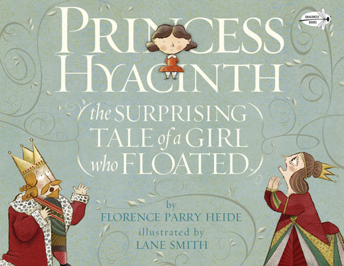 Princess Hyacinth (The Surprising Tale of a Girl Who Floated) book cover by Florence Parry Heide