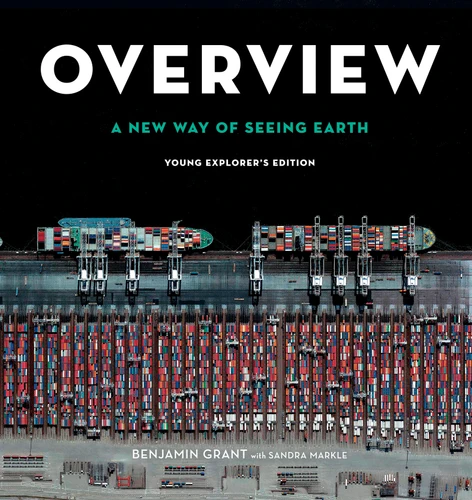 Overview, Young Explorer's Edition: A New Way of Seeing Earth book cover by Benjamin Grant, Sandra Markle