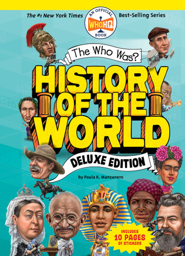 The Who Was? History of the World: Deluxe Edition (Who Was?) book cover by Paula K. Manzanero, Who HQ