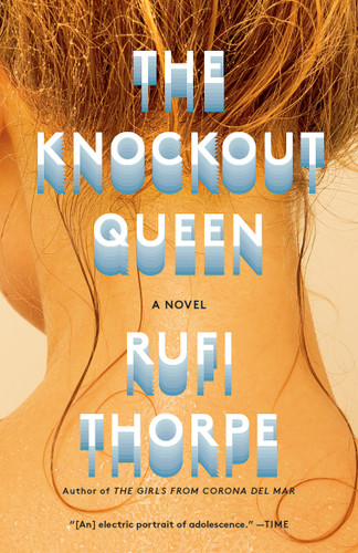 The Knockout Queen: A novel (Vintage Contemporaries) book cover by Rufi Thorpe