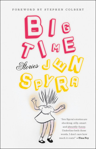 Big Time: Stories book cover by Jen Spyra