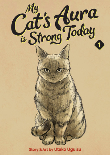 My Cat's Aura is Strong Today Vol. 1 book cover by Utako Uguisu