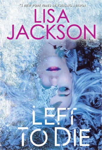Left to Die (An Alvarez & Pescoli Novel) book cover by Lisa Jackson