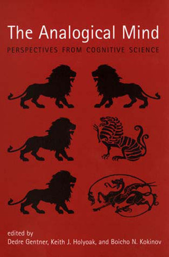 The Analogical Mind: Perspectives from Cognitive Science book cover by 
