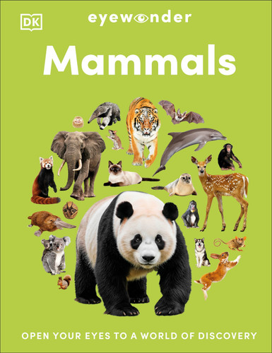 Eyewonder Mammals: Open Your Eyes to a World of Discovery (Eye Wonder) book cover by DK