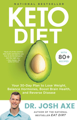 Keto Diet: Your 30-Day Plan to Lose Weight, Balance Hormones, Boost Brain Health, and Reverse Disease book cover by Dr. Josh Axe