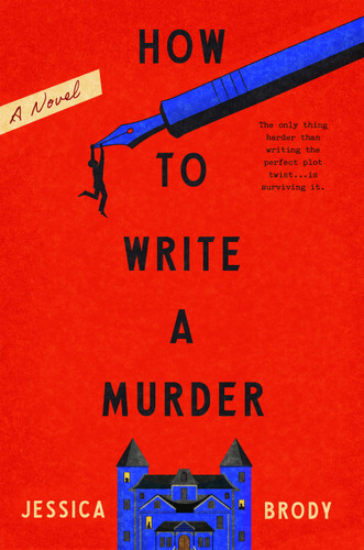How to Write a Murder: A Novel book cover by Jessica Brody