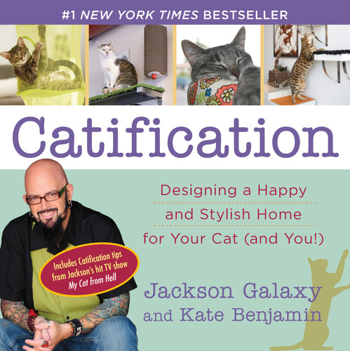 Catification: Designing a Happy and Stylish Home for Your Cat (and You!) book cover by Jackson Galaxy, Kate Benjamin