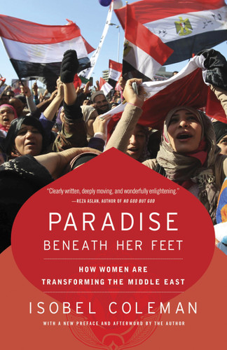 Paradise Beneath Her Feet: How Women Are Transforming the Middle East book cover by Isobel Coleman