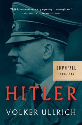 Hitler: Downfall: 1939-1945 book cover by Volker Ullrich