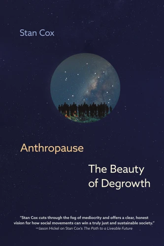 Anthropause: The Beauty of Degrowth book cover by Stan Cox