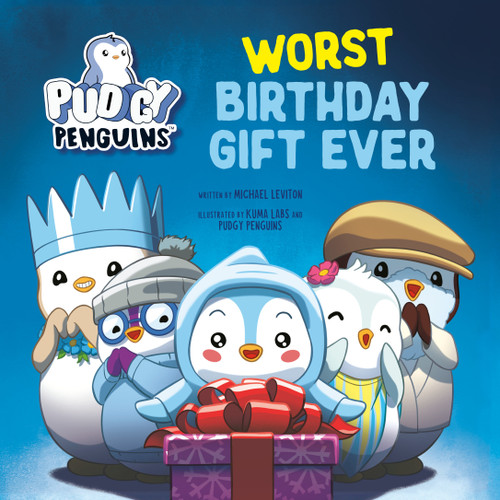 Pudgy Penguins: Worst Birthday Gift Ever book cover by Michael Leviton