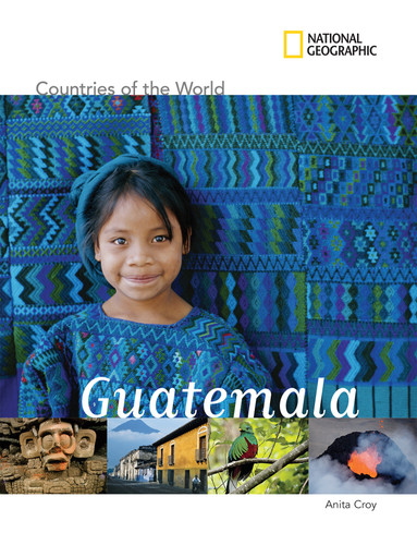 National Geographic Countries of the World: Guatemala (Countries of the World) book cover by Anita Croy