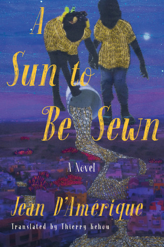 A Sun to Be Sewn: A Novel book cover by Jean D'Amérique