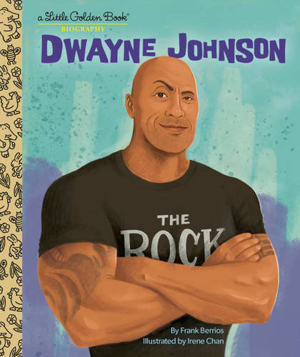 Dwayne Johnson: A Little Golden Book Biography (Little Golden Book Biographies) book cover by Frank Berrios