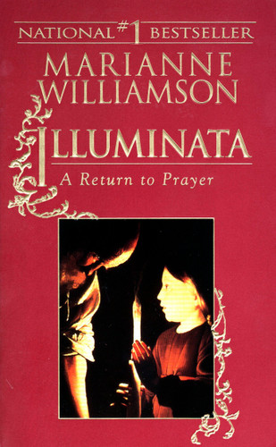 Illuminata: A Return to Prayer book cover by Marianne Williamson