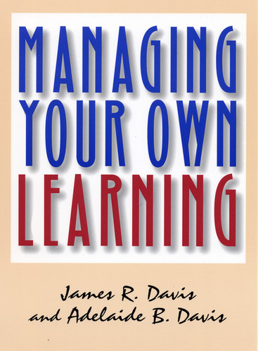 Managing Your Own Learning book cover by James R. Davis, Adelaide B. Davis