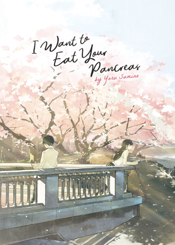 I Want to Eat Your Pancreas (Light Novel) book cover by Yoru Sumino