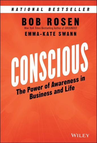 Conscious: The Power of Awareness in Business and Life book cover by Bob Rosen, Emma-Kate Swann