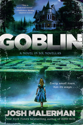Goblin: A Novel in Six Novellas book cover by Josh Malerman